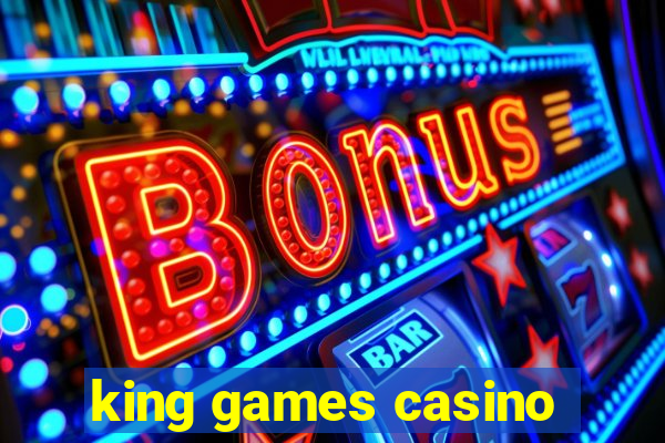 king games casino