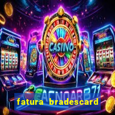 fatura bradescard casas bahia