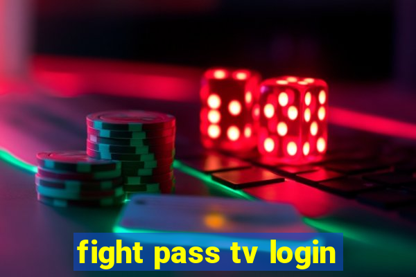 fight pass tv login