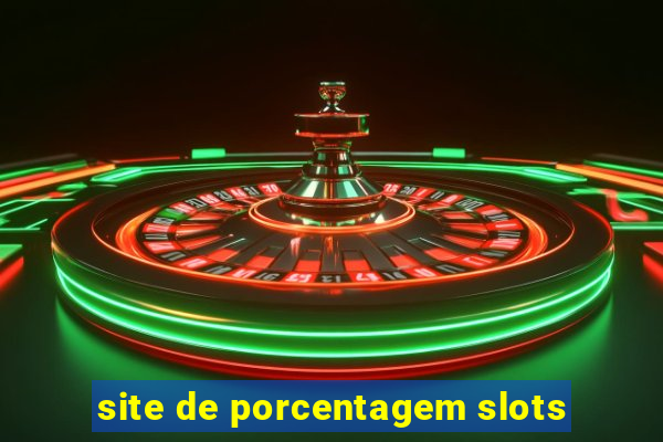 site de porcentagem slots