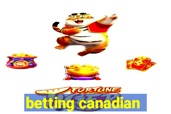 betting canadian