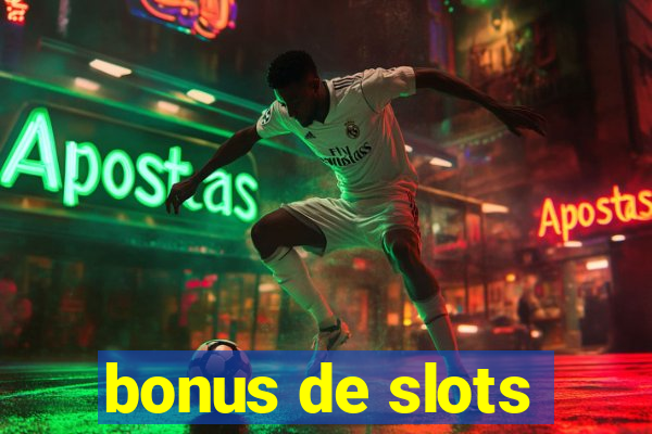 bonus de slots