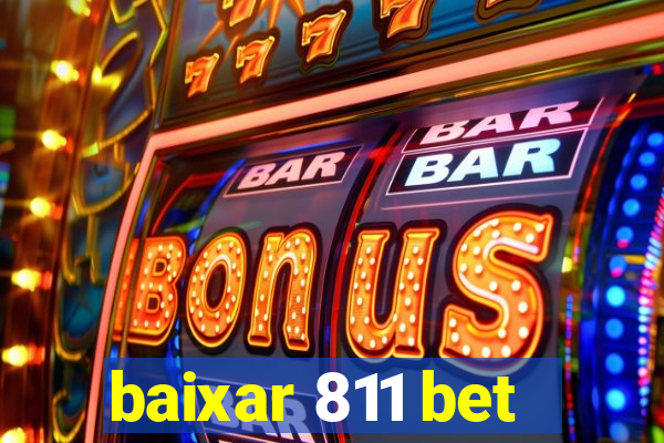 baixar 811 bet