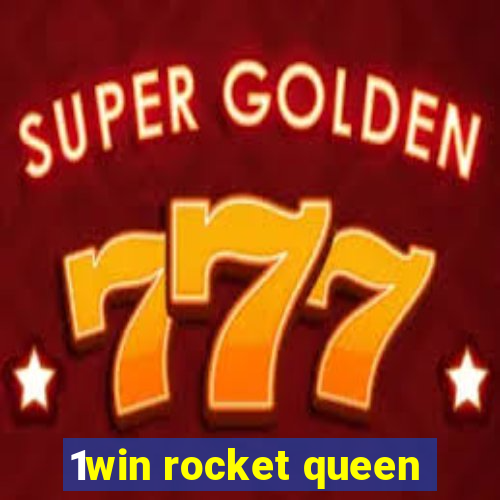 1win rocket queen