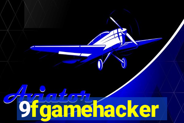 9fgamehacker