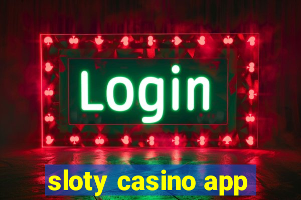 sloty casino app