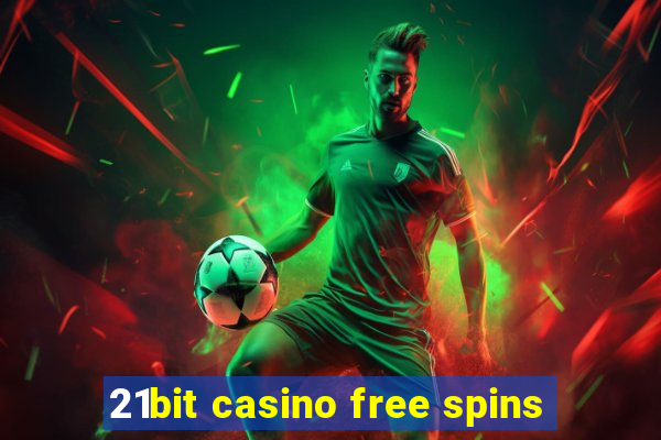 21bit casino free spins