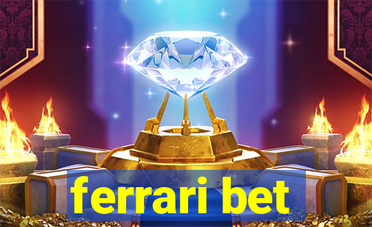 ferrari bet