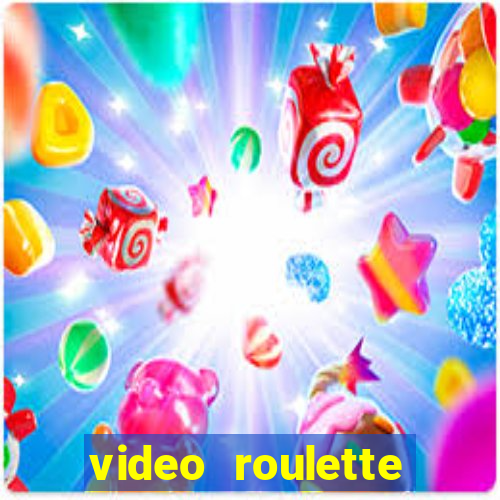 video roulette casino game