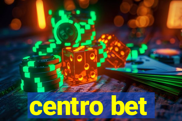 centro bet