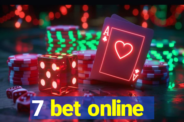 7 bet online