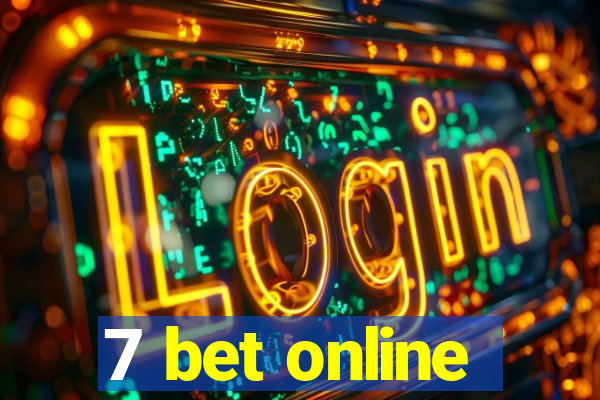 7 bet online