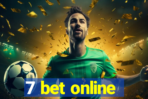 7 bet online