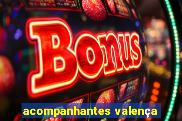 acompanhantes valença