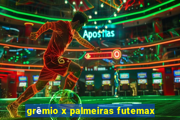 grêmio x palmeiras futemax