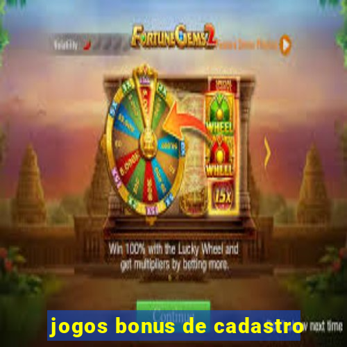 jogos bonus de cadastro