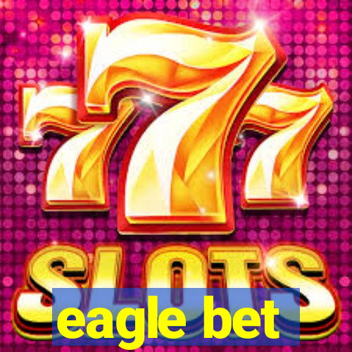 eagle bet