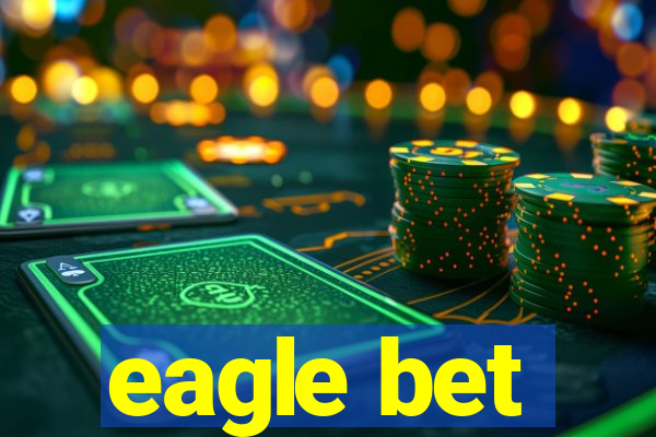 eagle bet