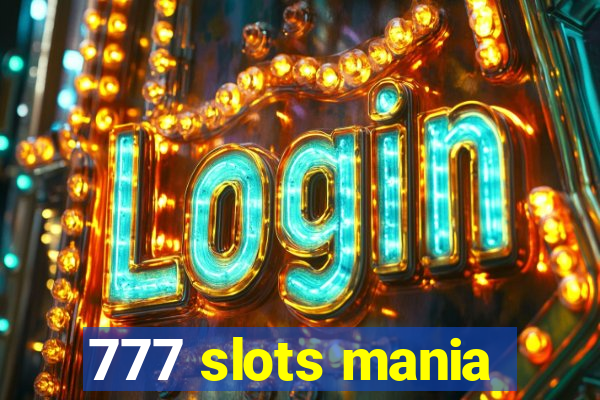 777 slots mania