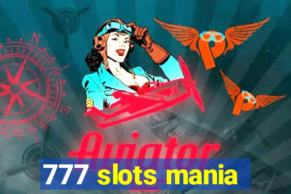 777 slots mania