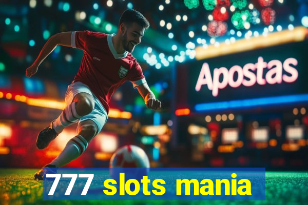 777 slots mania