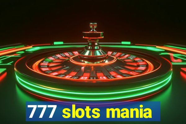 777 slots mania