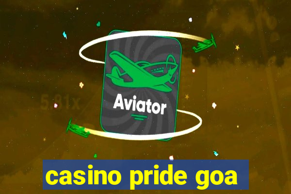 casino pride goa