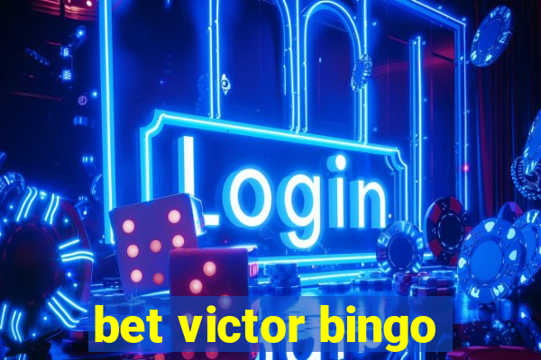 bet victor bingo