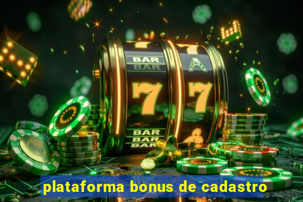 plataforma bonus de cadastro