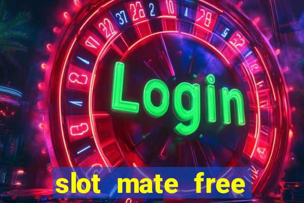 slot mate free slot casino