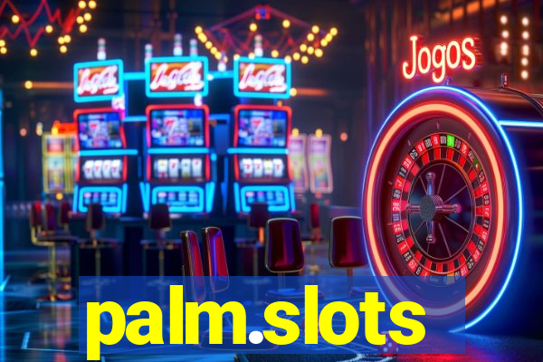 palm.slots