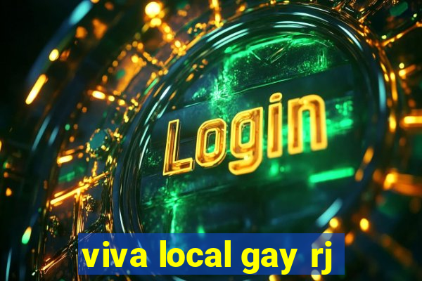 viva local gay rj