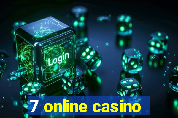 7 online casino