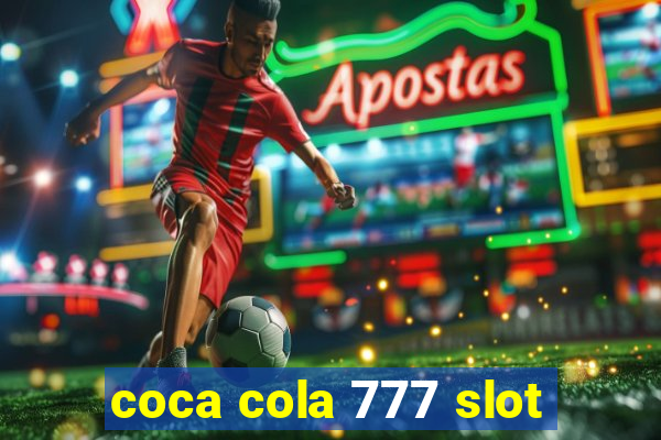 coca cola 777 slot