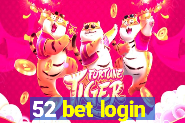 52 bet login