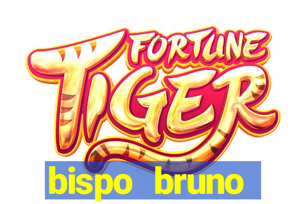 bispo bruno leonardo fortuna