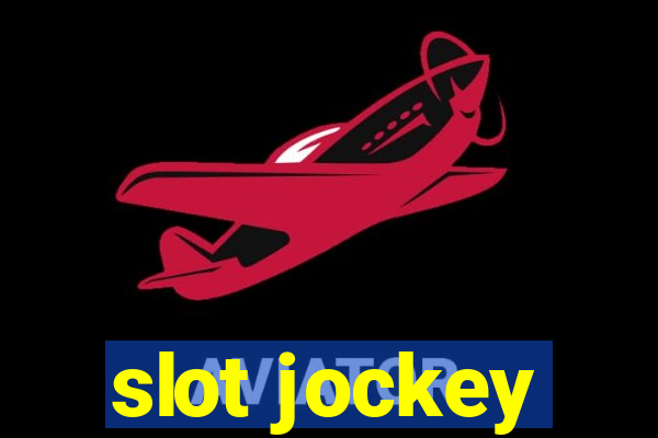 slot jockey