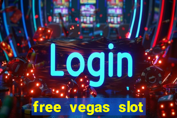 free vegas slot machine games online