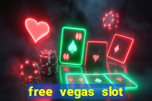 free vegas slot machine games online