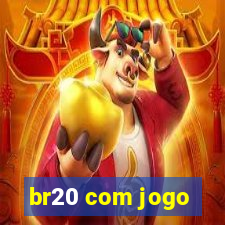 br20 com jogo