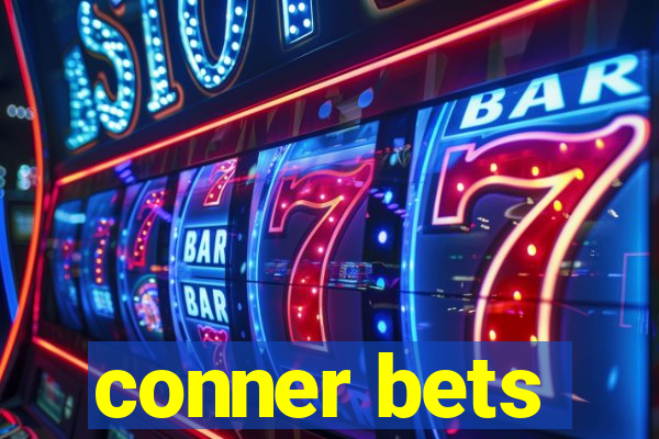 conner bets