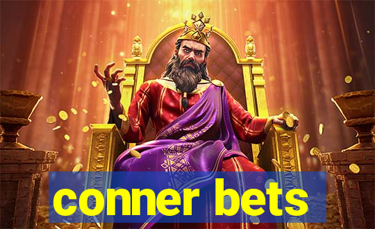 conner bets