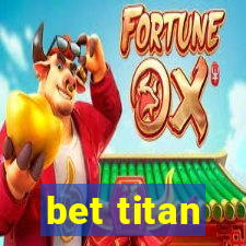 bet titan