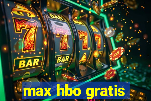 max hbo gratis