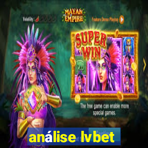 análise lvbet