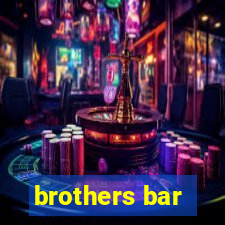 brothers bar