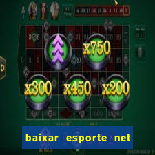 baixar esporte net vip bet