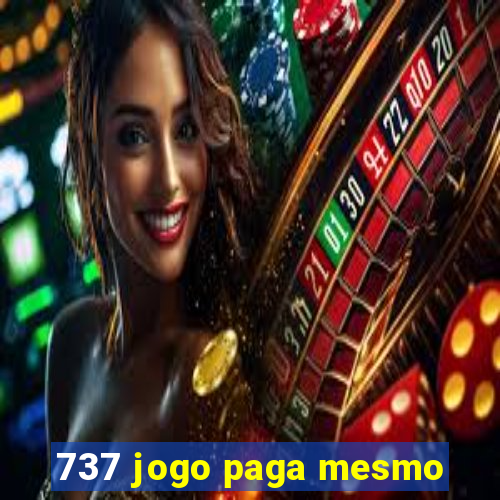 737 jogo paga mesmo