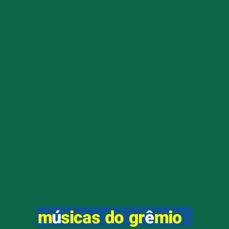 músicas do grêmio