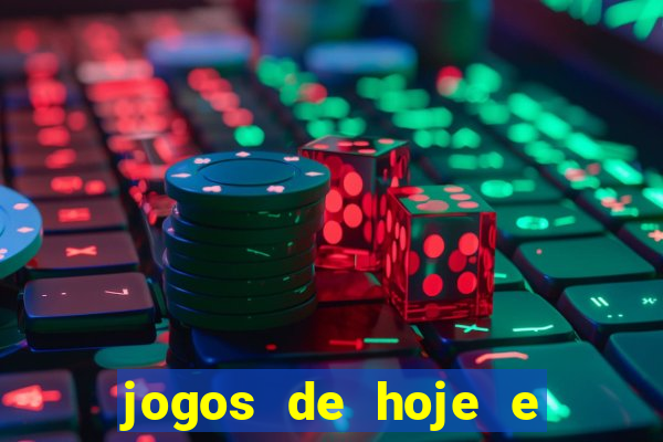 jogos de hoje e onde passa